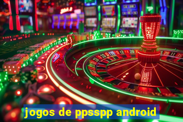 jogos de ppsspp android